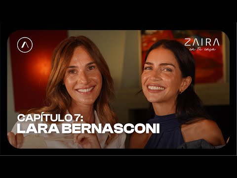 ZAIRA en TU CASA | LARA BERNASCONI | Capitulo 07