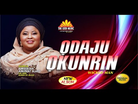 Odaju Okunrin - Alhaja Ameerah Aminat Ajao