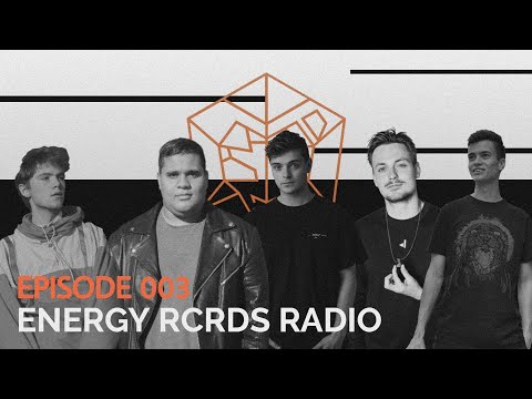 Energy Rcrds Radio  - Episode 003