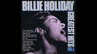 Crazy He Calls Me - Billie Holiday