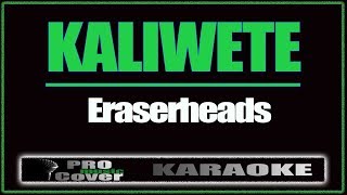 Kaliwete - ERASERHEADS (KARAOKE)