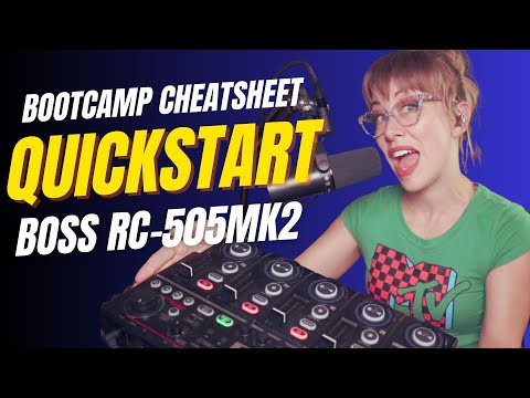 Quickstart Guide to the Boss rc-505mk2 Loop Station