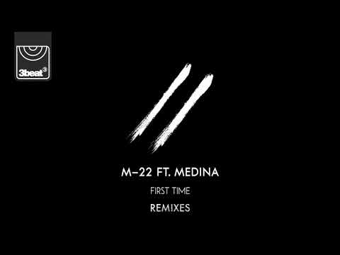 M 22 ft. Medina - First Time (Endor Radio Edit)