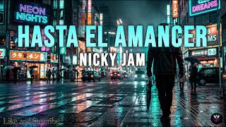 Nicky Jam - Hasta el Amanecer | 10 HOURS Perfect Loop 🔁