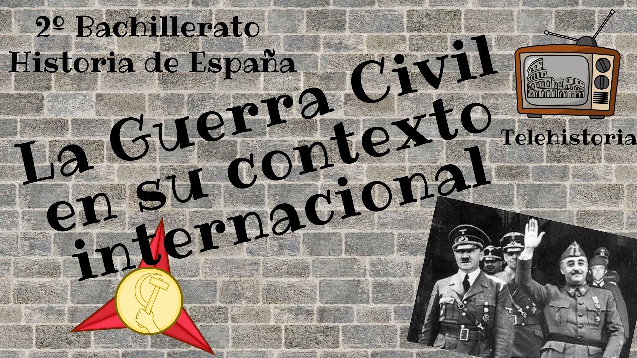 Watch Relaciona la Guerra Civil española con el contexto internacional Now Relaciona la Guerra Civil española con el contexto internacional
