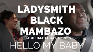 Ladysmith Black Mambazo, Hello my baby