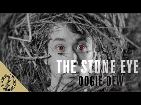 The Stone Eye: Oogie-Dew (Official Music Video)