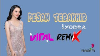 Download lagu VIRAL REMIX I LYODRA I Pesan Terakhir I DJ TIKTOK mp3