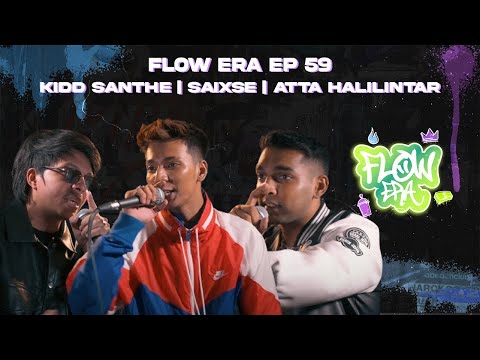 Flow ERA EP59: Kidd Santhe, Saixse & Atta Halilintar - Mantap Cuy