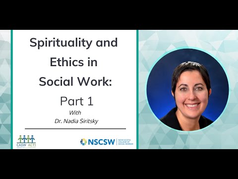 Spirituality and Ethics in Social Work: Part 1