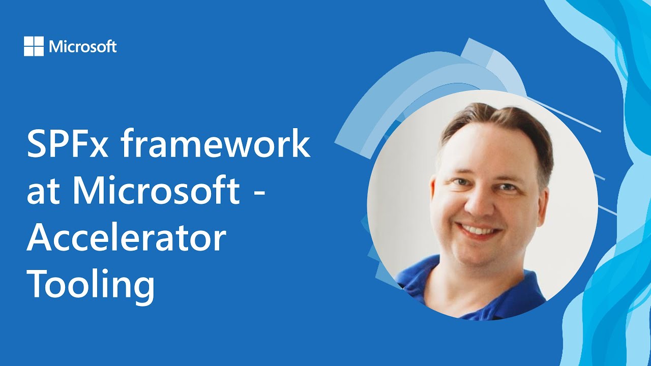 Introduction SPFx framework at Microsoft - Accelerator Tooling