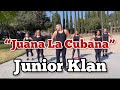 Juana La Cubana Junior Klan Fito Olivares Cover Cumbia Zumba Fitness Coreografía
