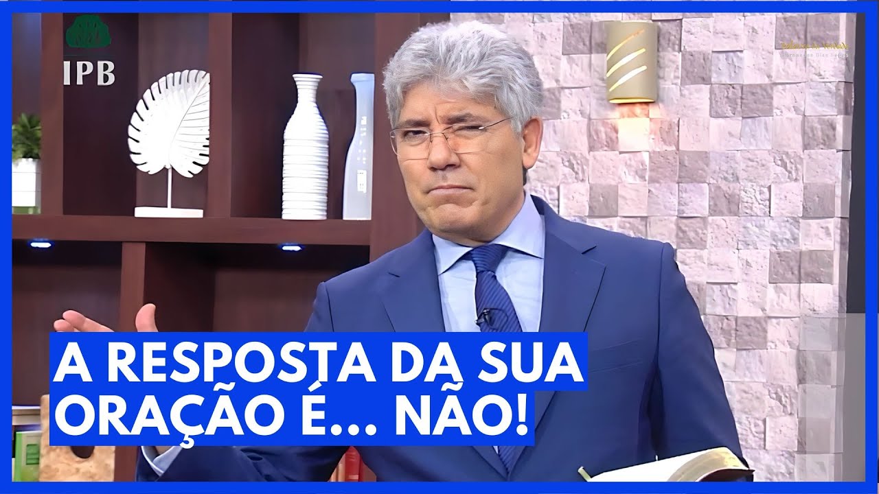 A RESPOSTA DA SUA ORAÇÃO É... NÃO! - Hernandes Dias Lopes