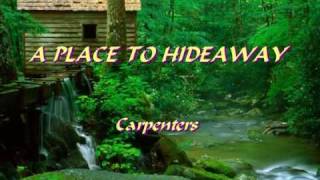 A Place to Hideaway - Carpenters