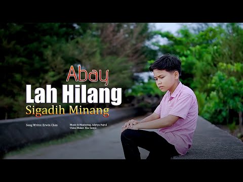 Abay - Lah Hilang Sigadih Minang | Lagu Minang Sedih Terbaru 2025 Berdasarkan Kisah Nyata