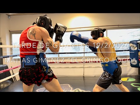Matías Giménez “El Gringo Loco” - Tarde de guantes 19/2/2026