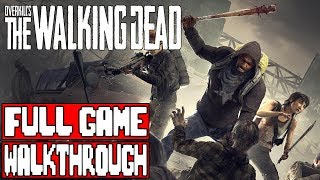 OVERKILL&#39;S THE WALKING DEAD Gameplay Walkthrough Part 1 FULL GAME - No Commentary