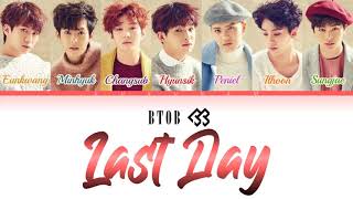 BTOB (비투비) - Last Day (마지막 날) | color-coded lyrics