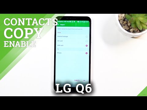 How to Copy Contacts from SIM to LG Q6 Memory – Relocate Contact List