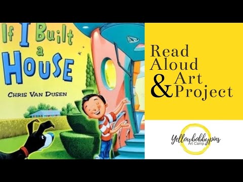Read Aloud and art project: If I Built A House