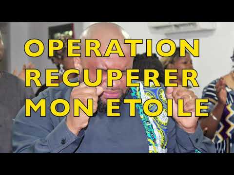 OPERATION RECUPERER MON ETOILE