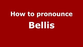 How to pronounce Bellis