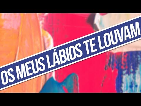 OS MEUS LÁBIOS TE LOUVAM / SALMOS / DANIEL LÜDTKE