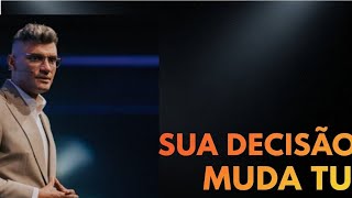Tiago Brunet   Sua decisão muda tudo