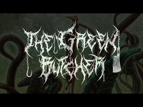THE GREEN BUTCHER - GREEN SUPREME [OFFICIAL LYRIC VIDEO] (2019) SW EXCLUSIVE