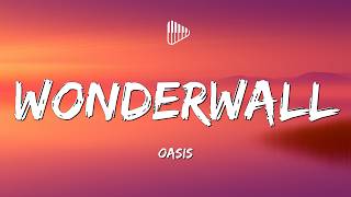 Oasis - Wonderwall (Lyrics)