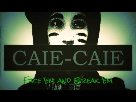 CAIE-CAIE | Face 'em and Break ' em