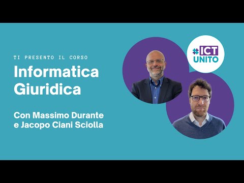 Informatica Giuridica - Intervista ai prof Massimo Durante e Jacopo Ciani Sciolla