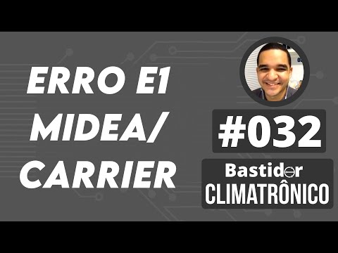 Vídeo: Erro E1 Midea/Carrier: Comunicação - 7 Testes Práticos