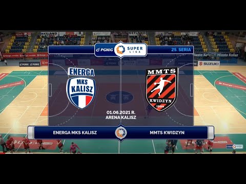 25. Seria Energa MKS Kalisz - MMTS Kwidzyn [SKRÓT]