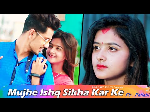 Mujhe Ishq Sikha Karke - Sneh upadhya | Latest Hindi Song 2020 | Heart Touching Love Story | RDS