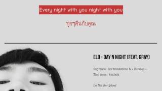 [THAISUB] ELO - DAY N NIGHT (feat. GRAY)
