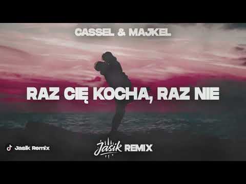 CASSEL & MAJKEL - RAZ CIĘ KOCHA, RAZ NIE (Jasik Remix) 2026