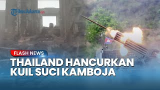 KAMBOJA NGAMUK! Thailand Bombardir Kuil Suci Preah Vihear, Rusia Kecam Serangan ke Situs Warisan