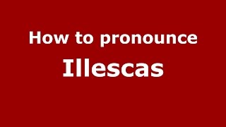 How to pronounce Illescas