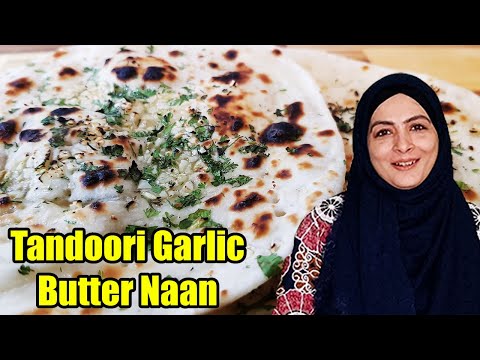 How to make butter garlic naan l Tandoori Garlic Butter Naan l Cooking with Benazir