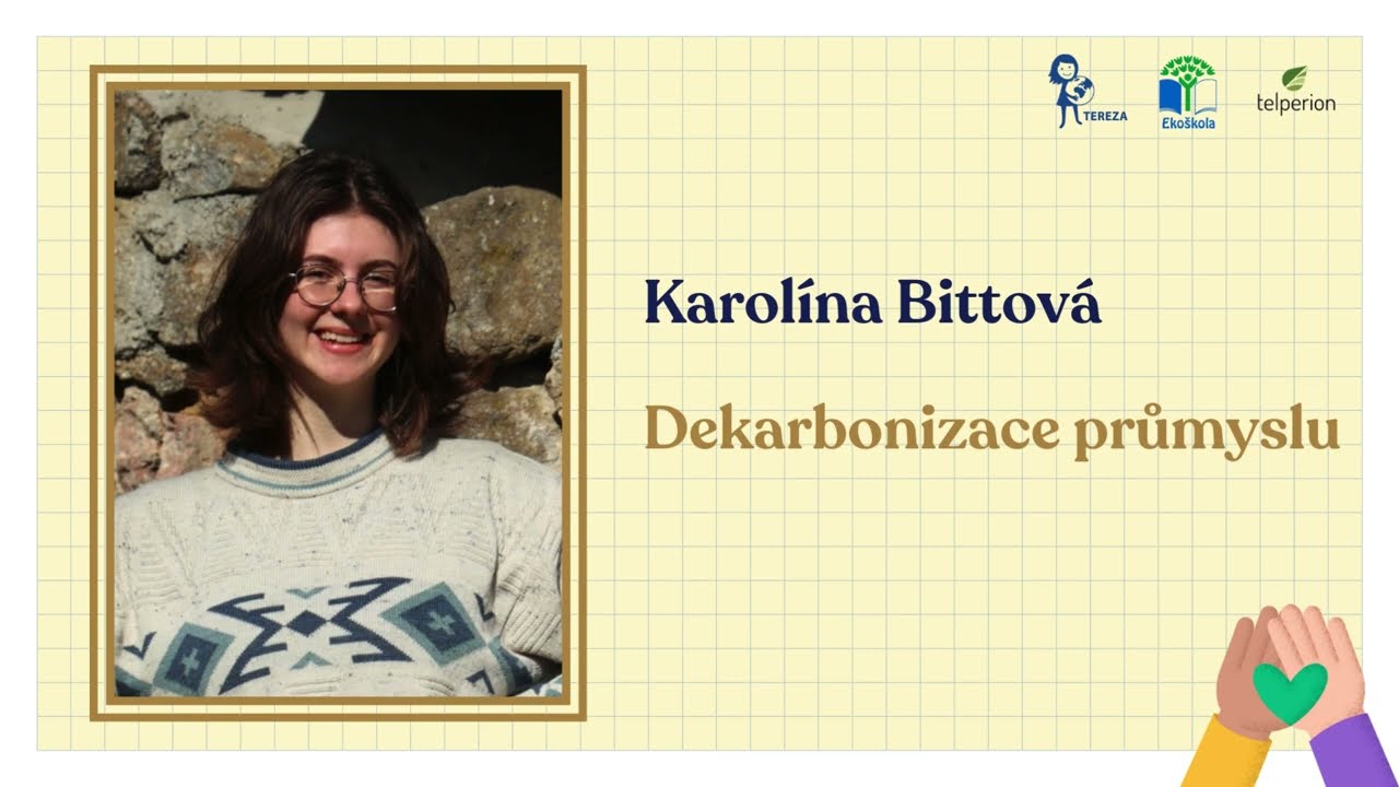 Dekarbonizace průmyslu (Klima přednáška od Karolíny Bittové)