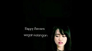 Download lagu Happy Asmara Wegah Kelangan mp3