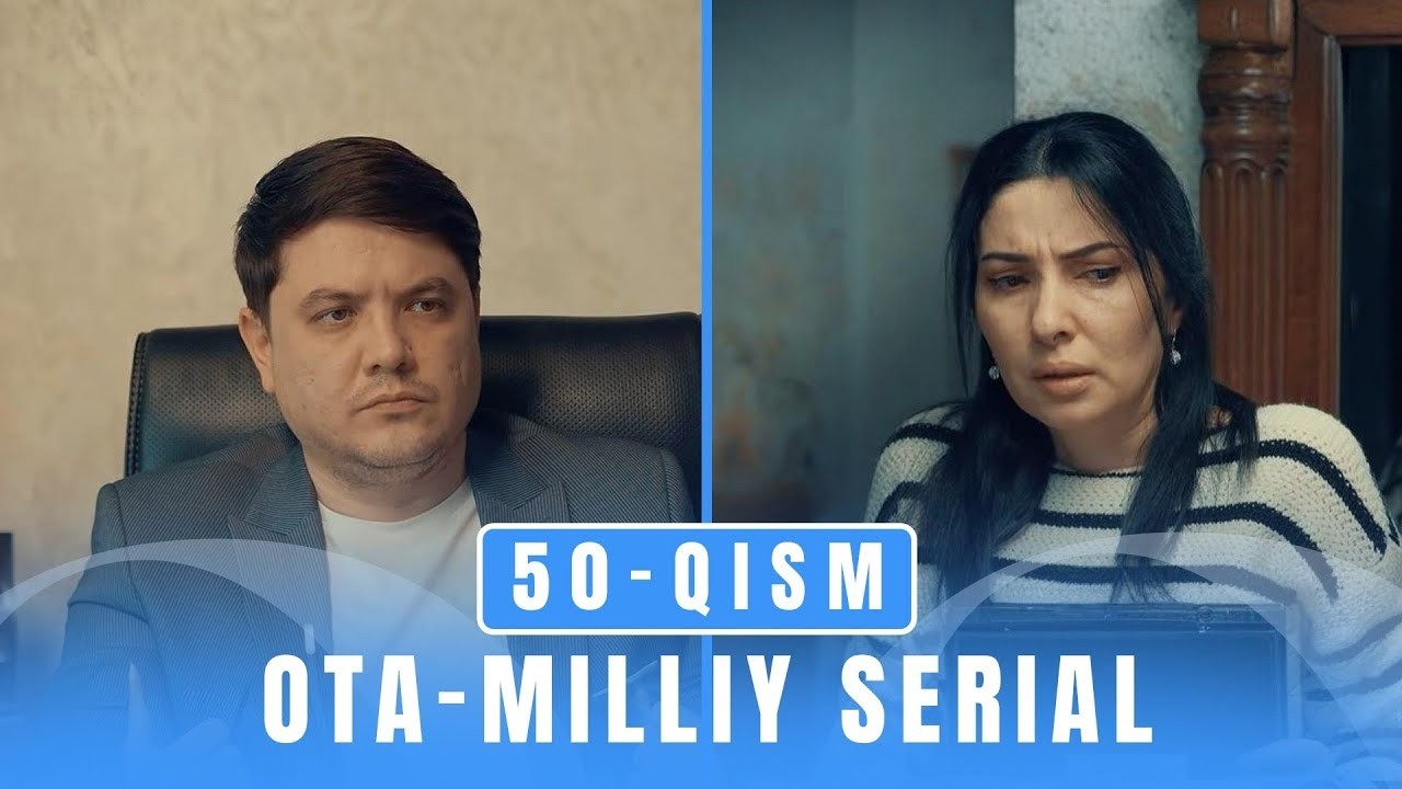 OTA 50-qism (milliy serial) II ОТА 50 қисм (миллий сериал)
