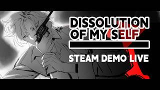 Dissolution of My Self demo trailer teaser