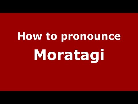 How to pronounce Moratagi (Karnataka,India/Kannada) - PronounceNames.com