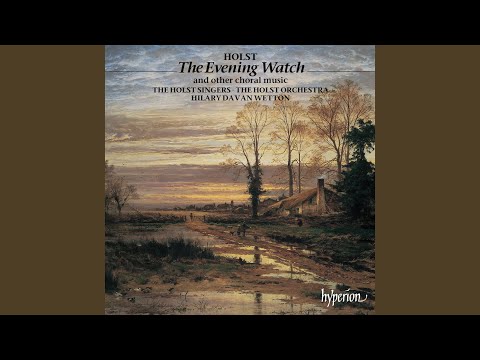 Holst: 7 Partsongs, Op. 44: No. 3, Angel Spirits of Sleep