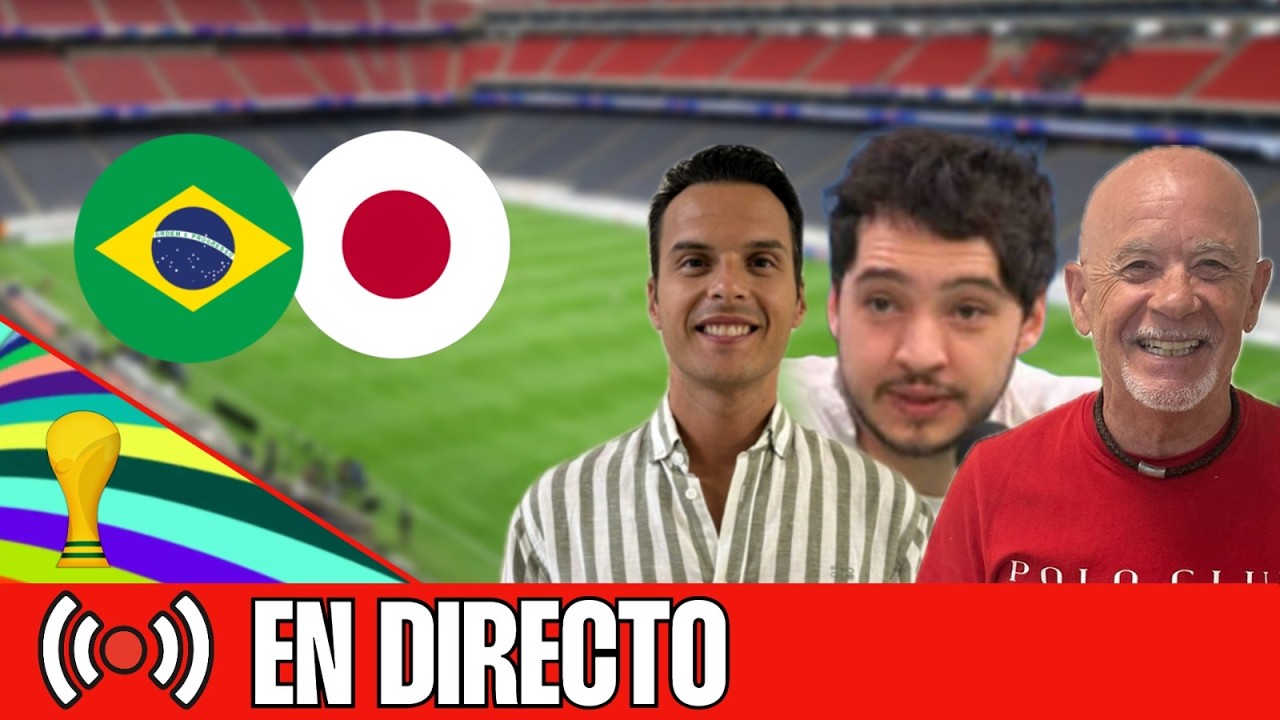 ⚽BRASIL - JAPÓN | MUNDIAL 2026 | CHIRINGUITO LIVE