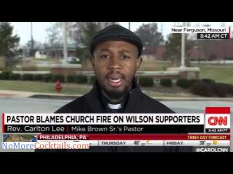 Ferguson Pastor blames church fire on Darren Wilson Supporters