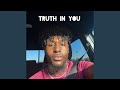 Truth In You