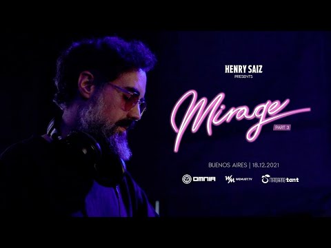 MIRAGE BY HENRY SAIZ PART 3 @ Mandarin tent Buenos Aires